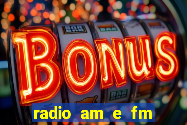 radio am e fm casas bahia